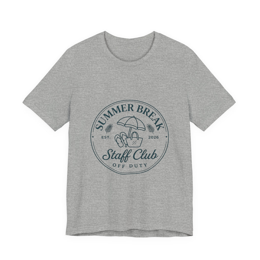 Summer Break Staff Club Tee | Last Day of School Teacher Shirt