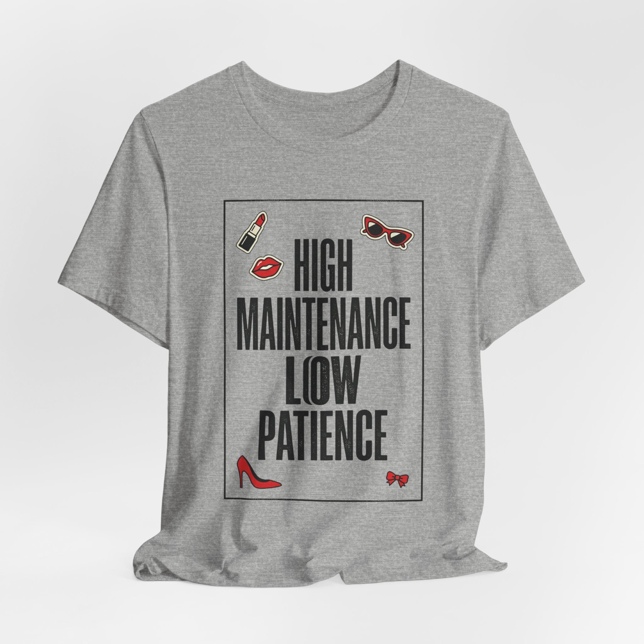 High Maintenance Low Patience Tee | Fashion-Editorial, Boss Energy