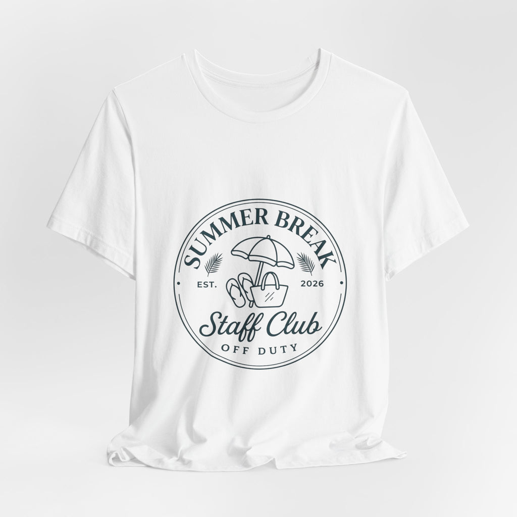 Summer Break Staff Club Tee | Last Day of School Teacher Shirt