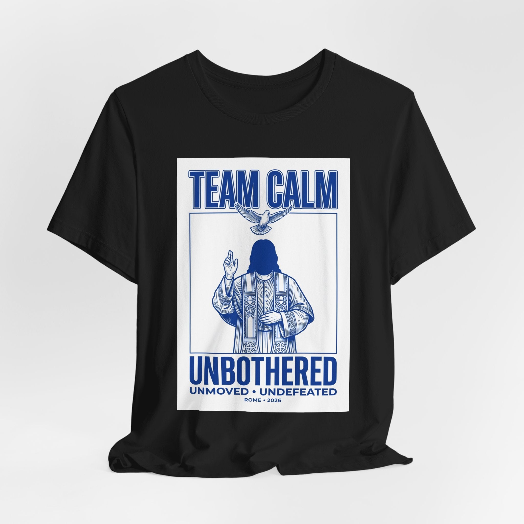 Team Calm Unbothered Graphic Tee | Pope‑coded Symbolism, Minimalist Ecclesiastical Design