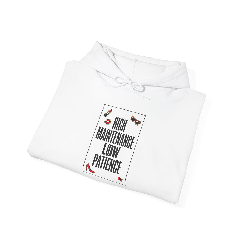 High Maintenance Low Patience Hoodie | Fashion-Editorial, Boss Energy