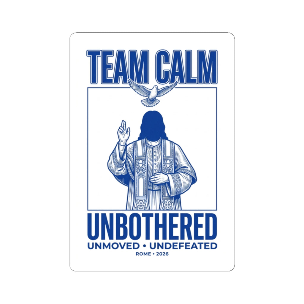 Team Calm Unbothered Sticker | Pope‑coded, Quiet Power, Divine Symbolism