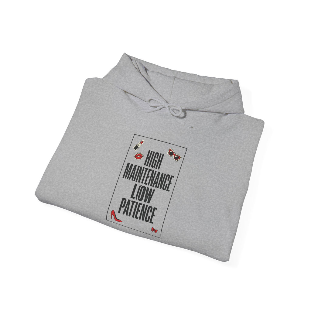 High Maintenance Low Patience Hoodie | Fashion-Editorial, Boss Energy