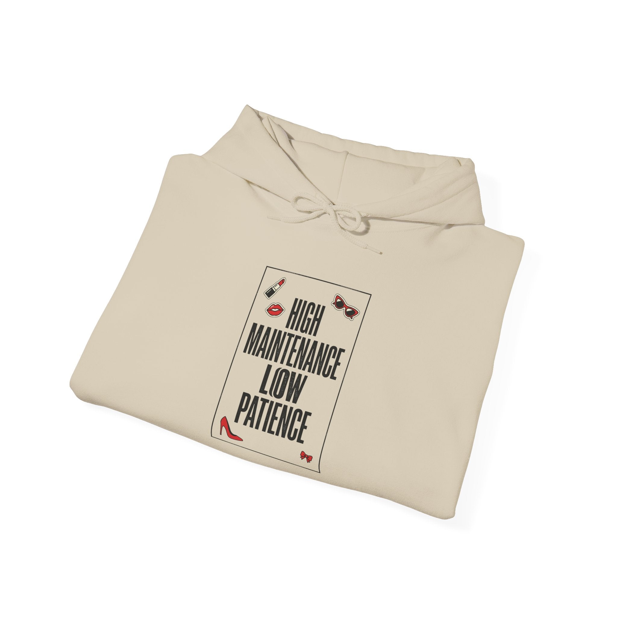 High Maintenance Low Patience Hoodie | Fashion-Editorial, Boss Energy