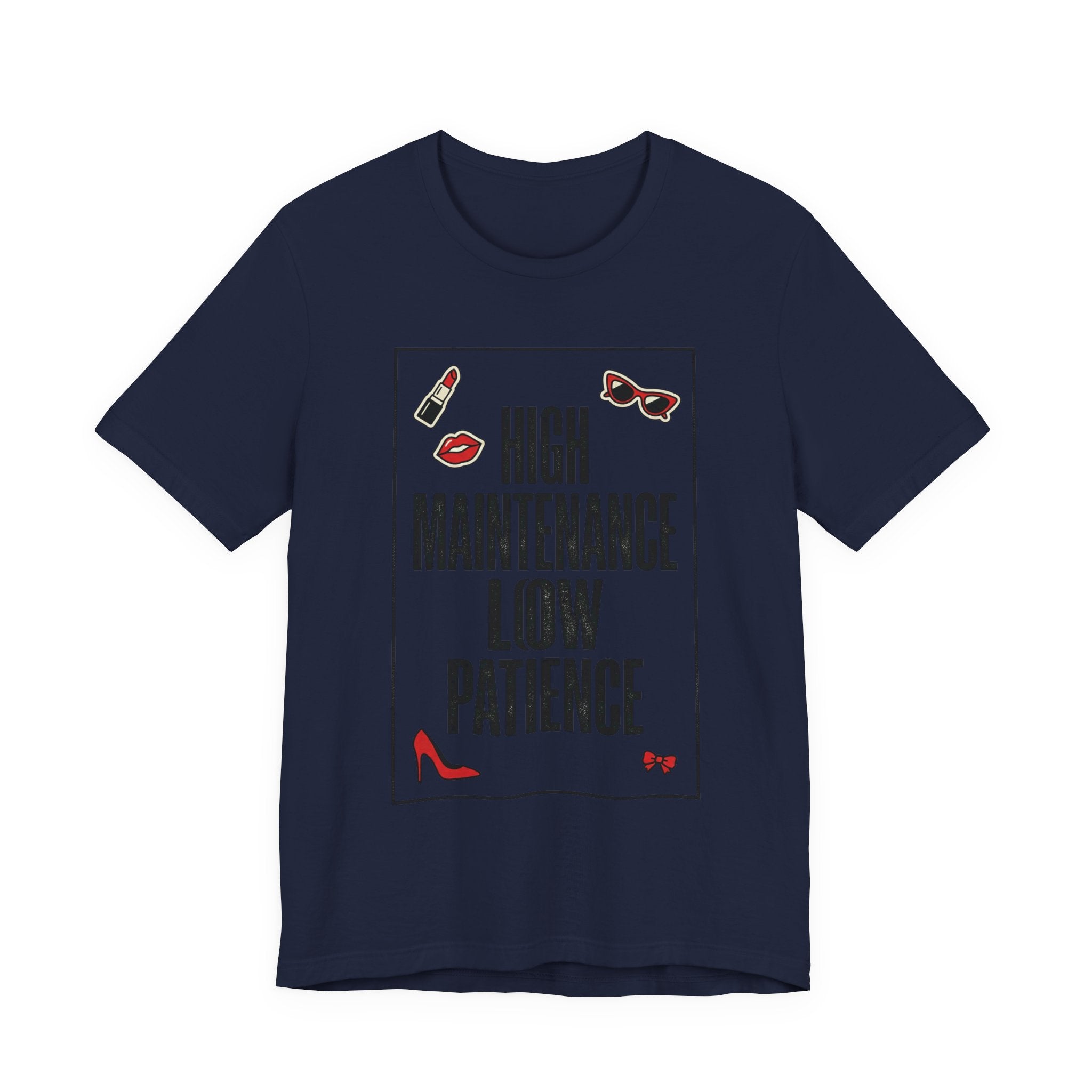 High Maintenance Low Patience Tee | Fashion-Editorial, Boss Energy