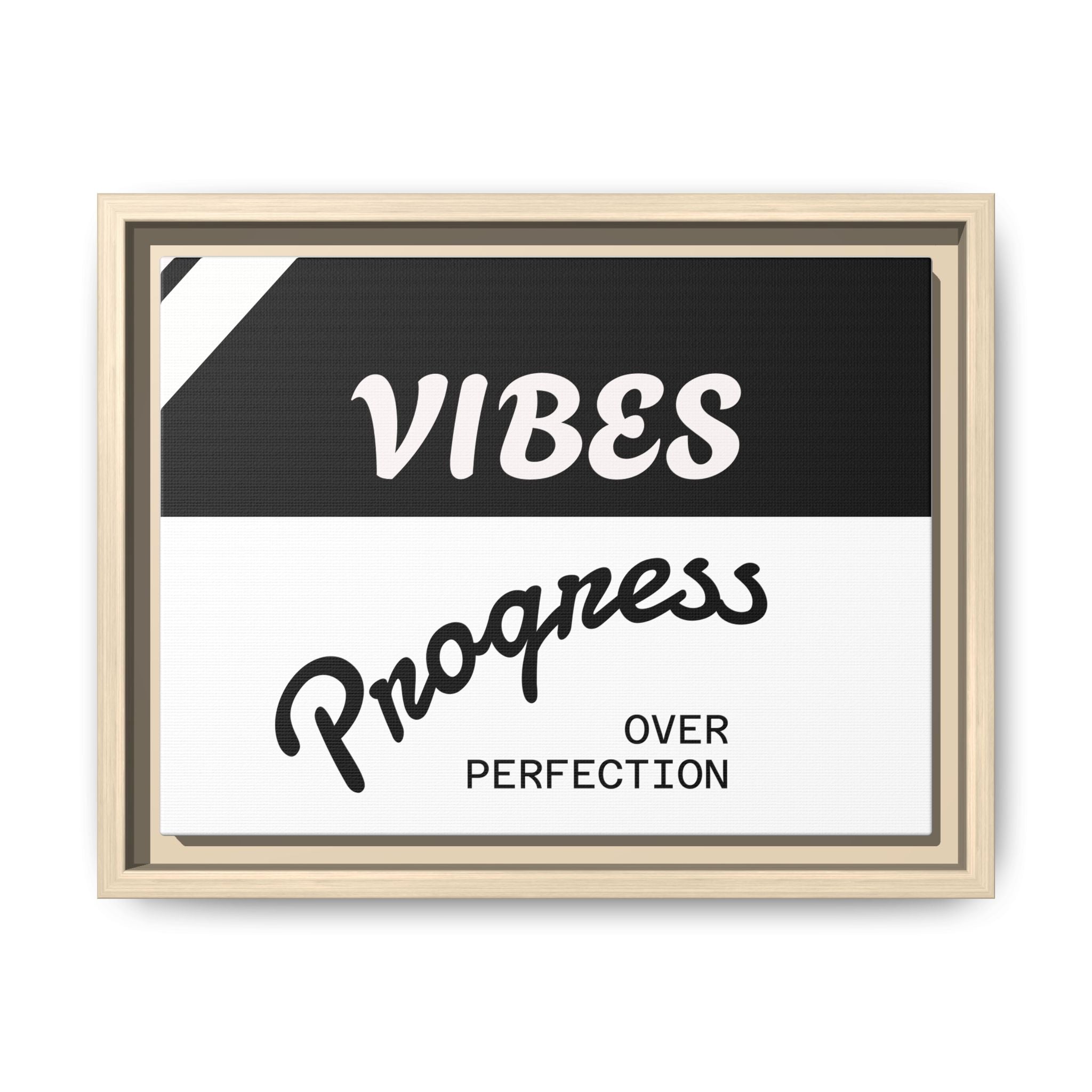 Framed Matte Canvas - “Vibes: Progress Over Perfection” Motivational Wall Art