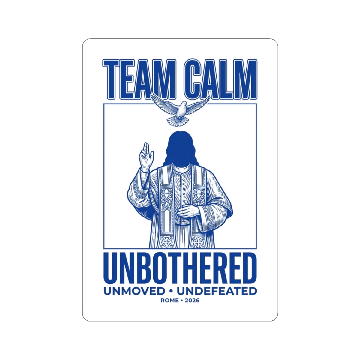 Team Calm Unbothered Sticker | Pope‑coded, Quiet Power, Divine Symbolism