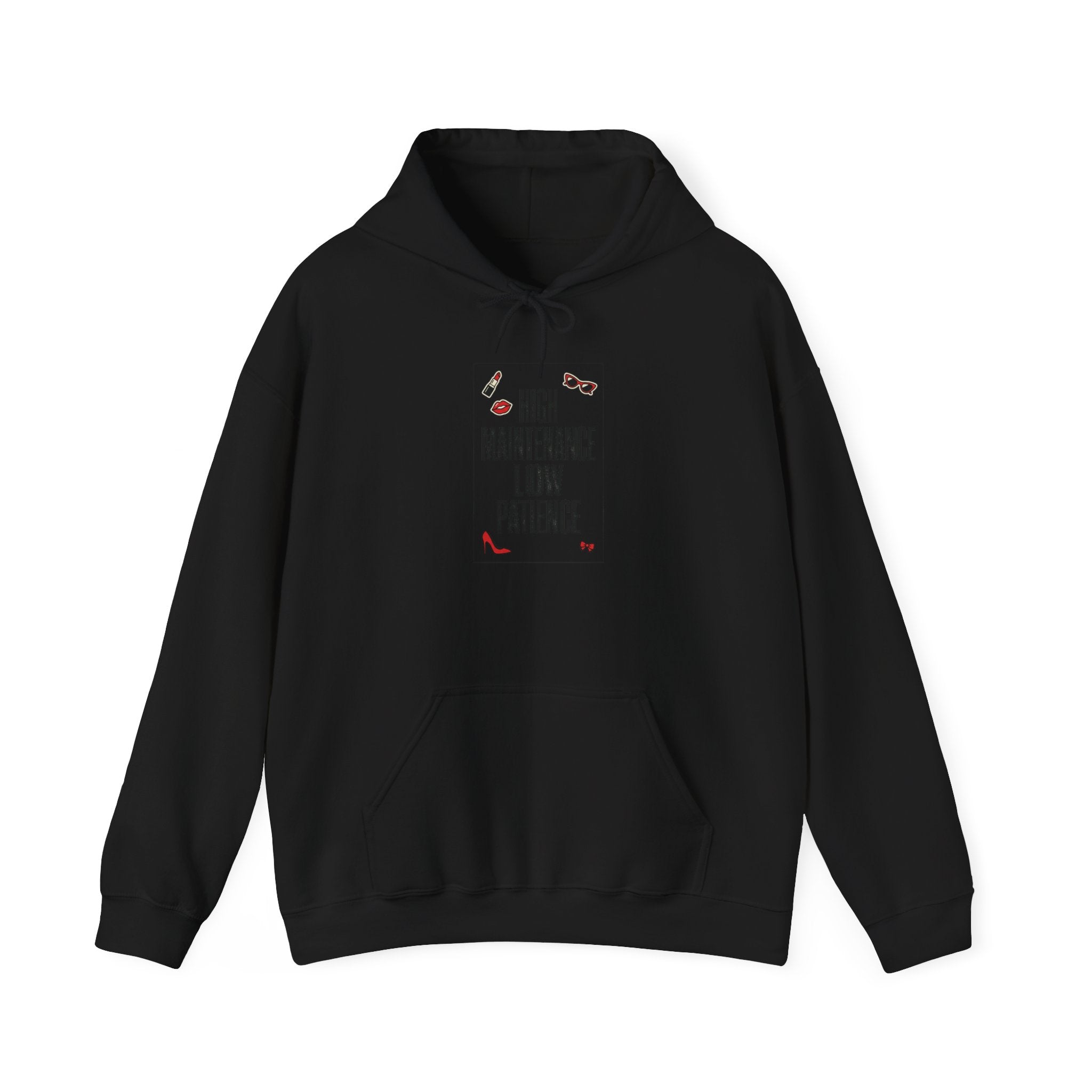 High Maintenance Low Patience Hoodie | Fashion-Editorial, Boss Energy