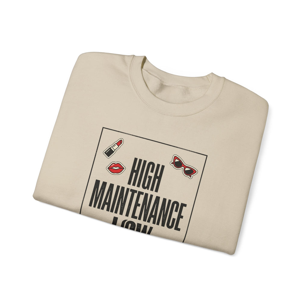 High Maintenance Low Patience Sweatshirt | Fashion-Editorial Boss Energy