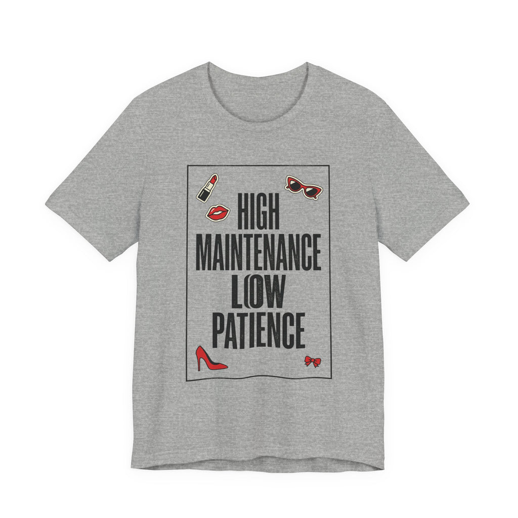 High Maintenance Low Patience Tee | Fashion-Editorial, Boss Energy