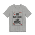 High Maintenance Low Patience Tee | Fashion-Editorial, Boss Energy