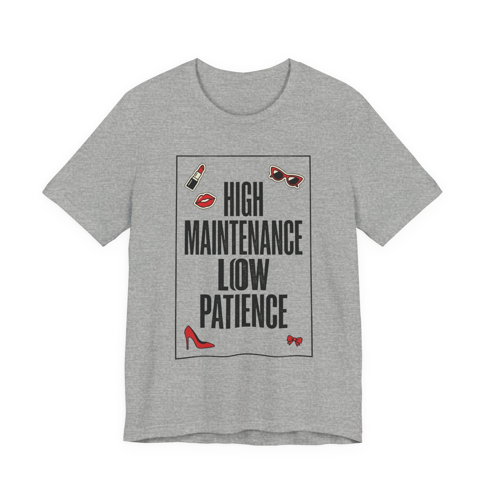 High Maintenance Low Patience Tee | Fashion-Editorial, Boss Energy