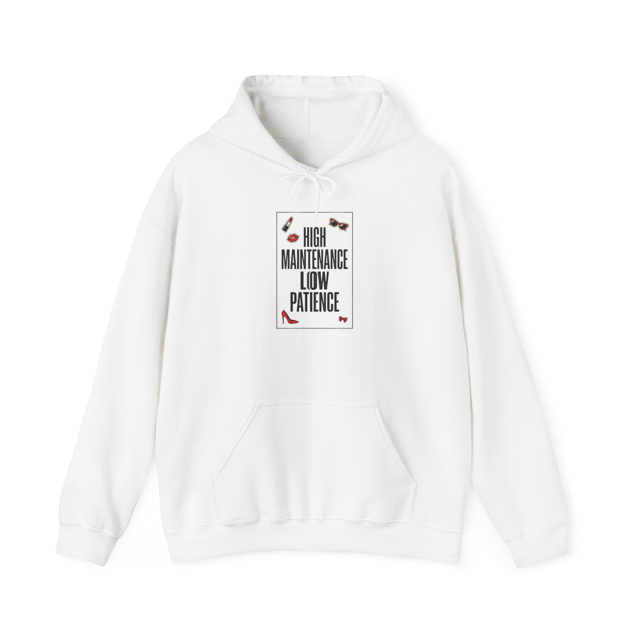 High Maintenance Low Patience Hoodie | Fashion-Editorial, Boss Energy