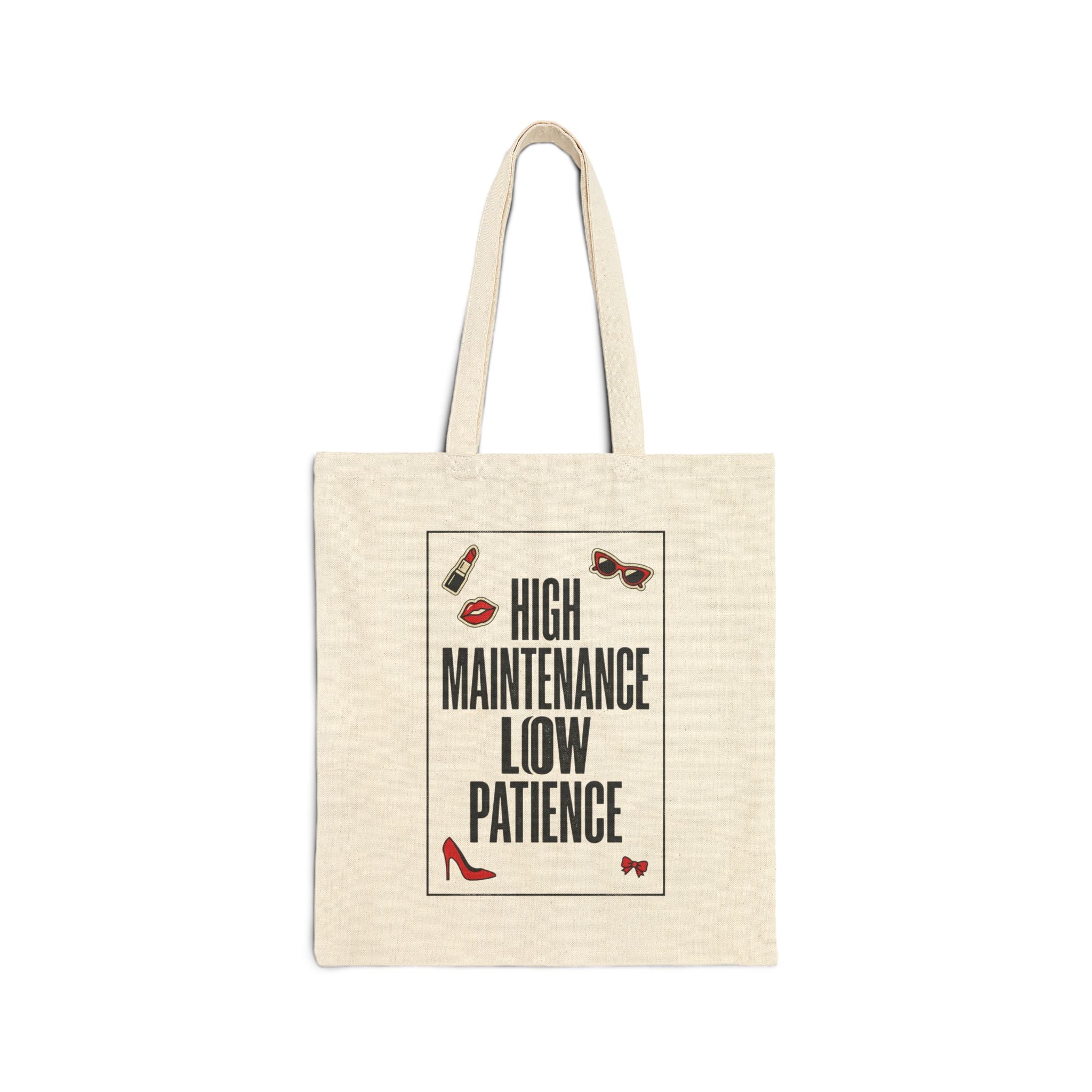 High Maintenance Low Patience Tote | Fashion-Editorial, Boss Energy Canvas