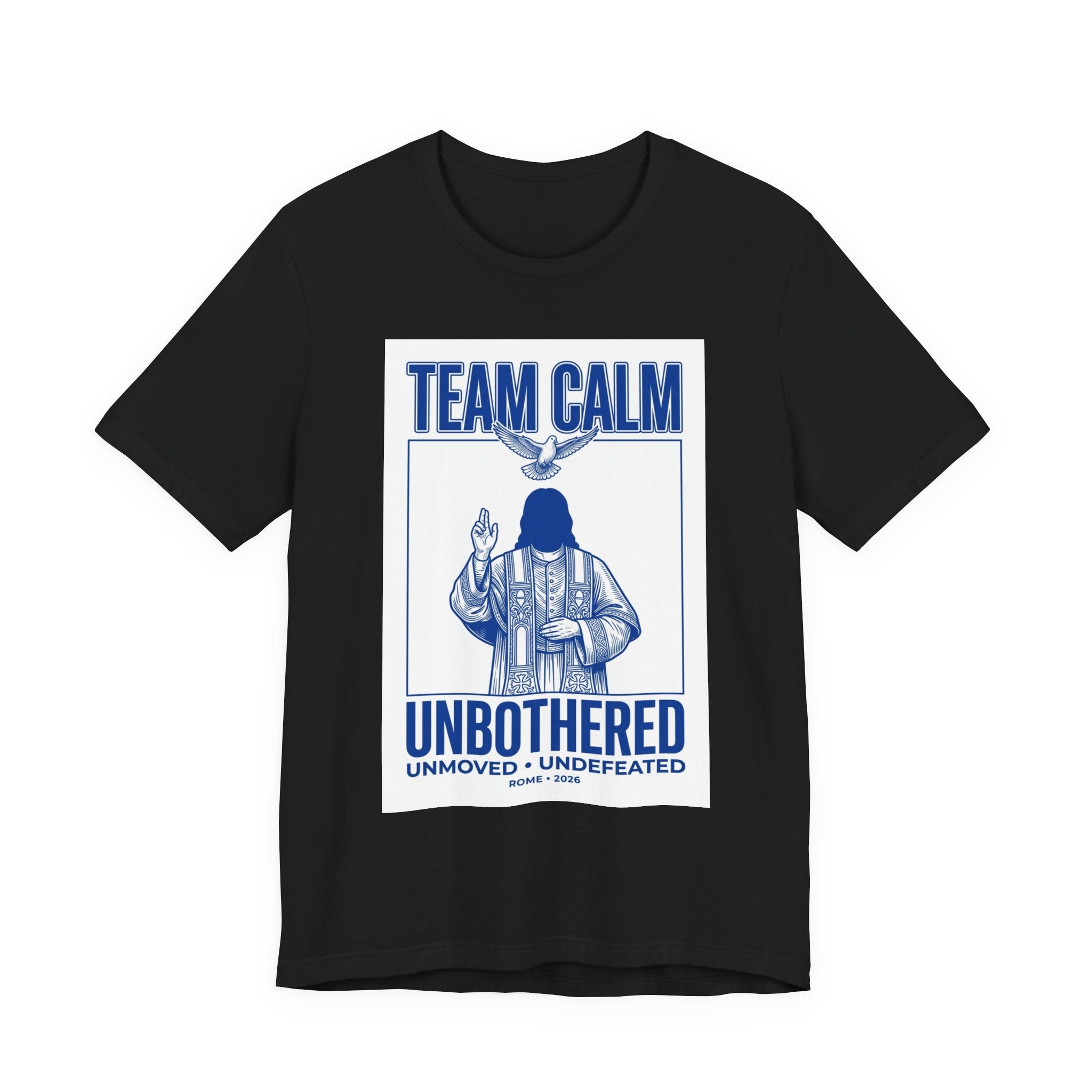 Team Calm Unbothered Graphic Tee | Pope‑coded Symbolism, Minimalist Ecclesiastical Design