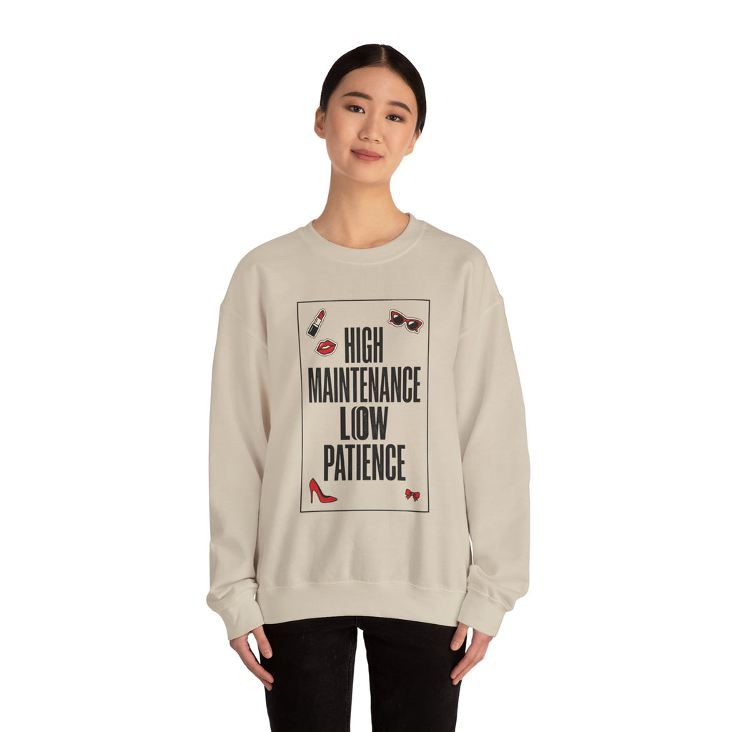 High Maintenance Low Patience Sweatshirt | Fashion-Editorial Boss Energy