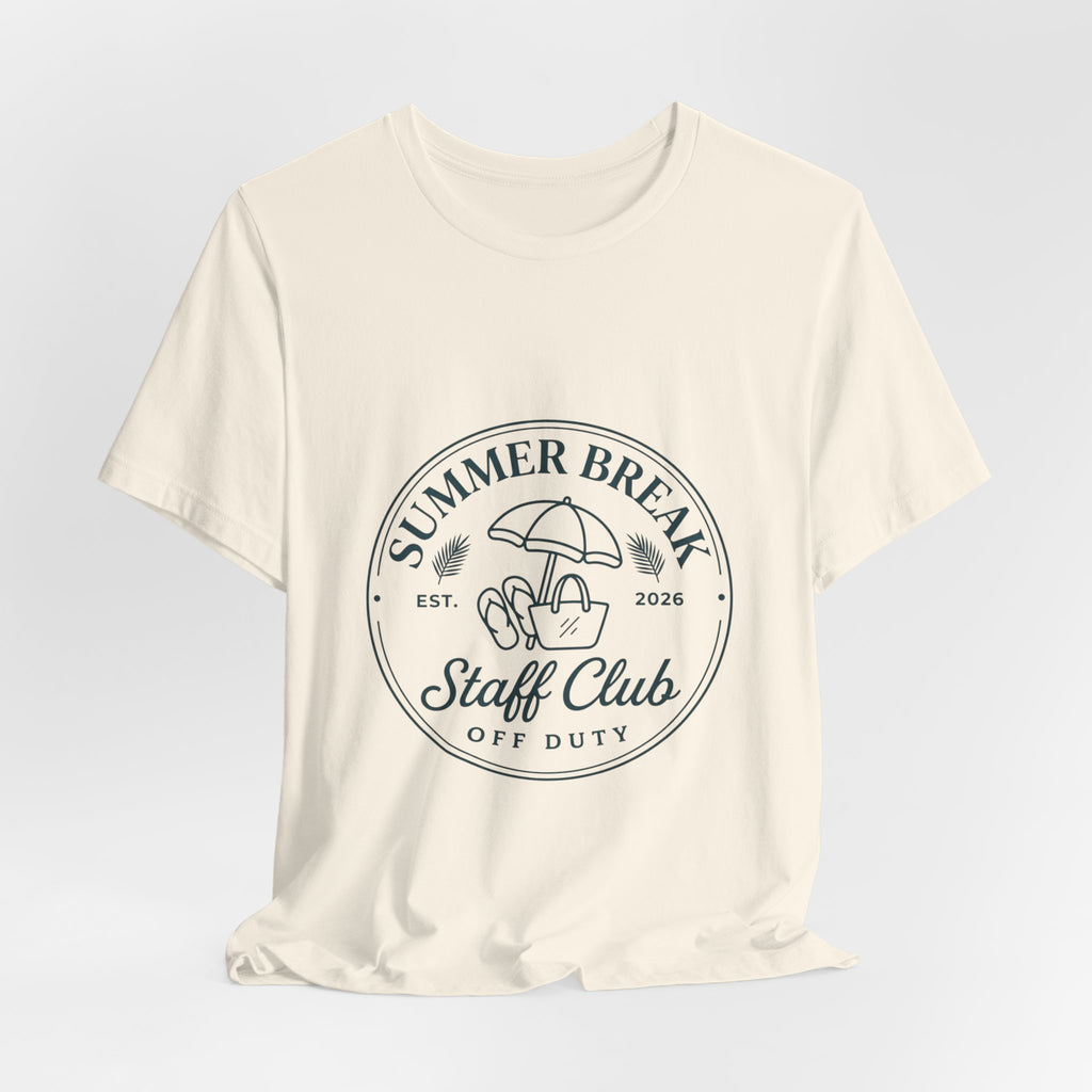 Summer Break Staff Club Tee | Last Day of School Teacher Shirt