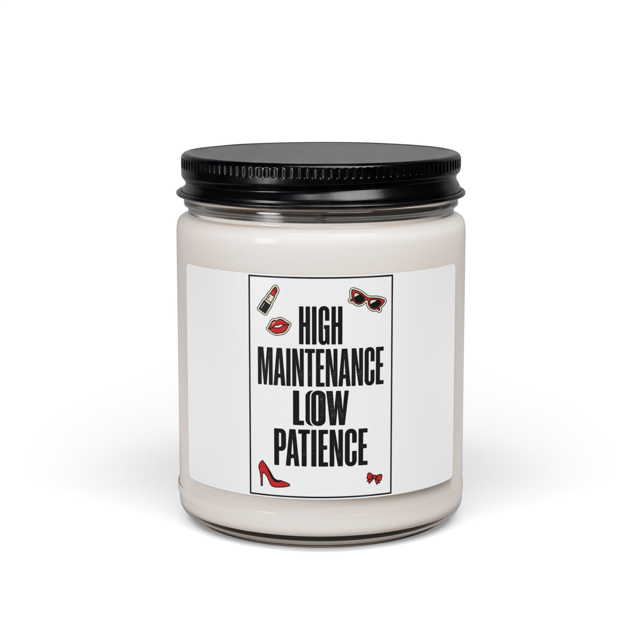 High Maintenance Low Patience Candle | Soy Candle, Fashion-Editorial Slogan