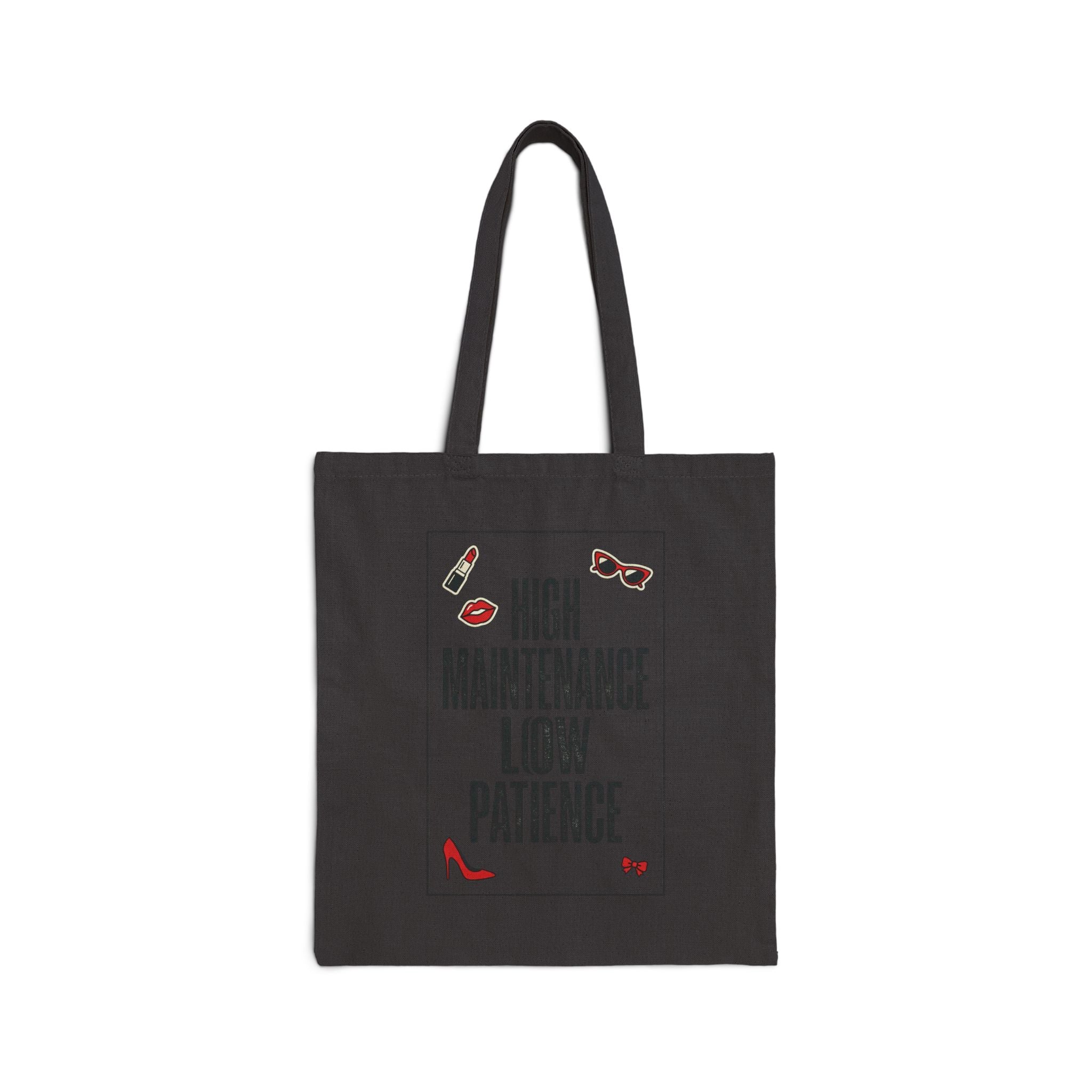 High Maintenance Low Patience Tote | Fashion-Editorial, Boss Energy Canvas
