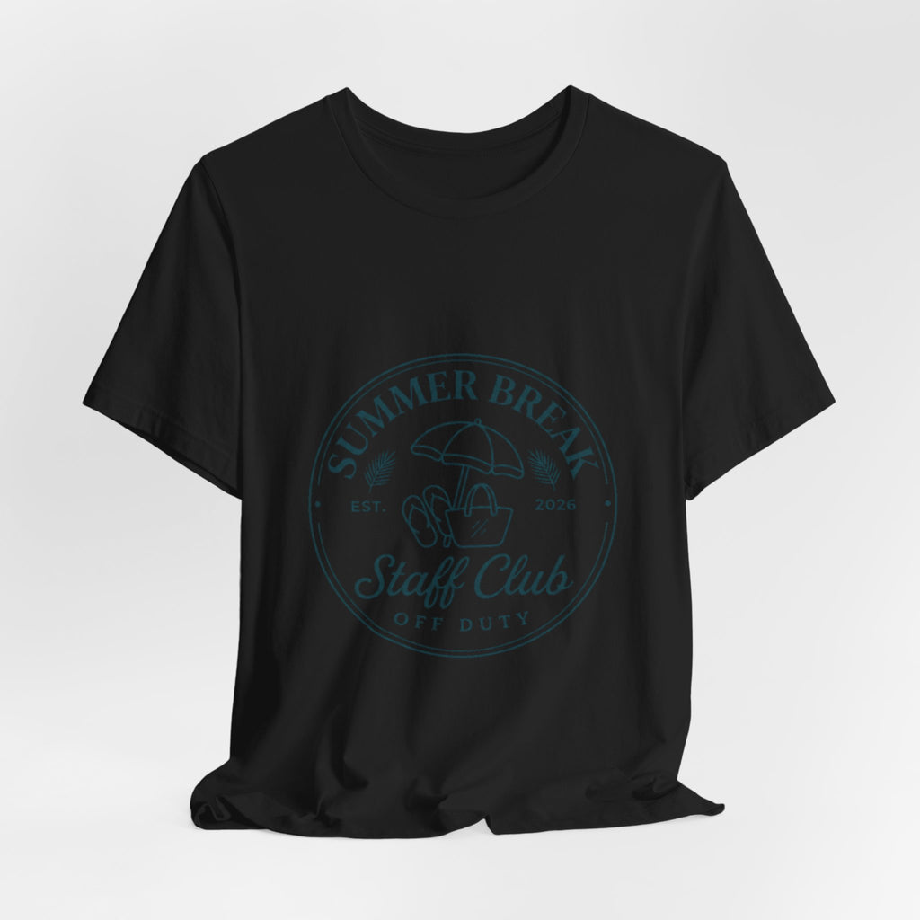 Summer Break Staff Club Tee | Last Day of School Teacher Shirt