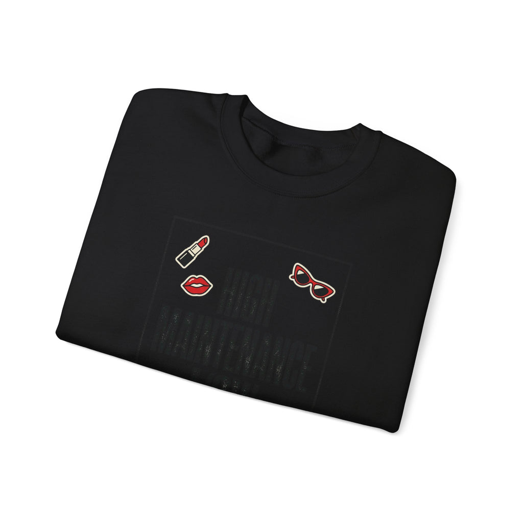 High Maintenance Low Patience Sweatshirt | Fashion-Editorial Boss Energy